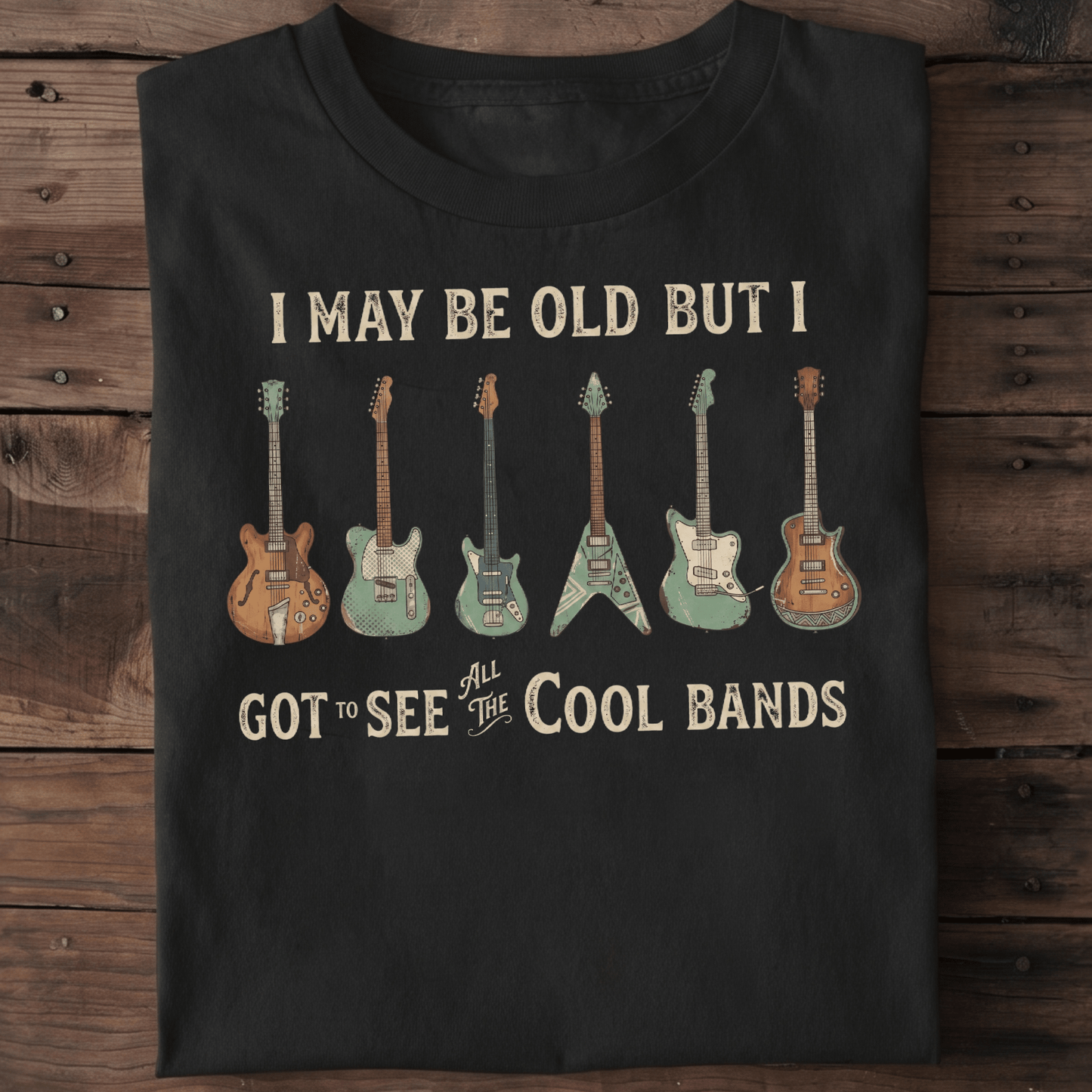 I May Be Old Cool Bands T-shirt - The Music Frontiers