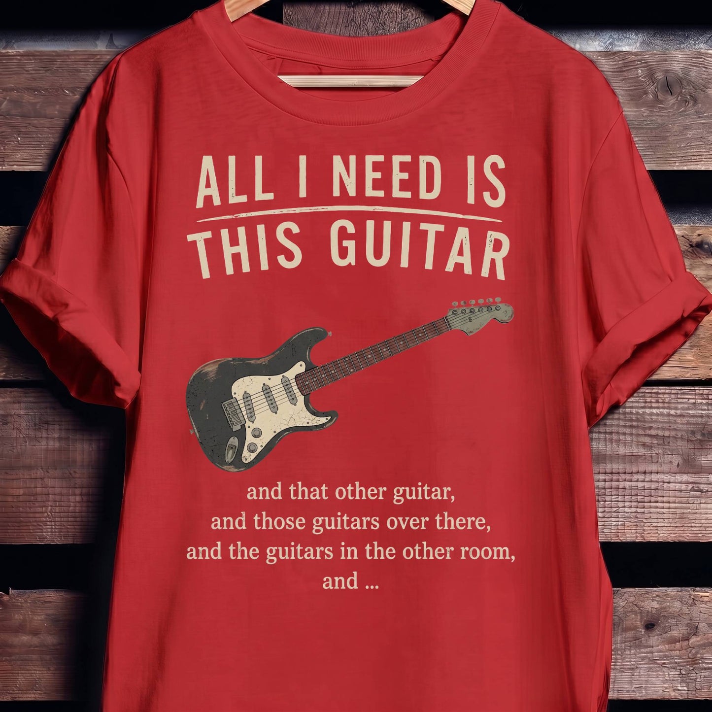 All I Need Is This Guitar Funny Collector Quote T-Shirt - The Music Frontiers