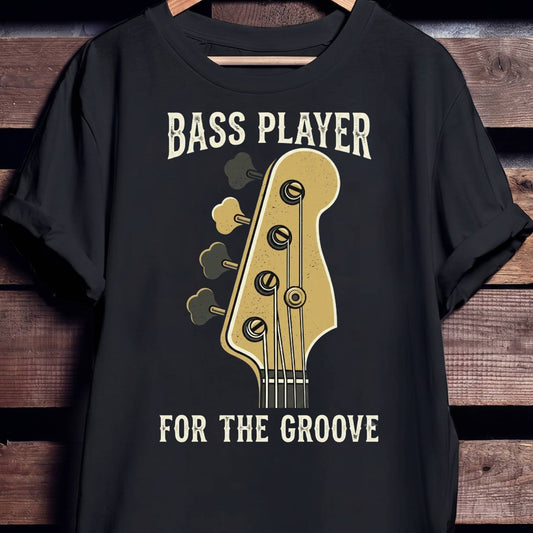 Bass Player For Groove T-Shirt