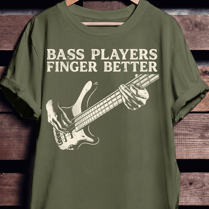 Bass Players Finger Better Tee - The Music Frontiers