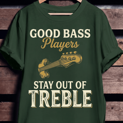 Bass Players Stay Out Treble - The Music Frontiers