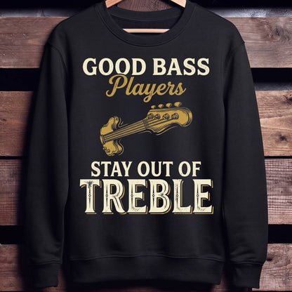 Bass Players Stay Out Treble - Unisex Standard Crew Neck Sweatshirt