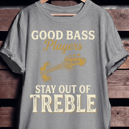 Bass Players Stay Out Treble - The Music Frontiers