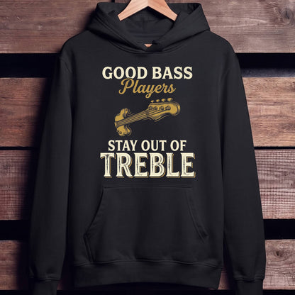 Bass Players Stay Out Treble - Unisex Standard Hoodie