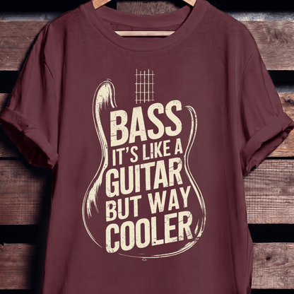 Bass Way Cooler Than Guitar Tee - The Music Frontiers