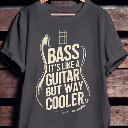 Bass Way Cooler Than Guitar Tee - The Music Frontiers