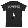 I May Be Old But I Got to See All the Cool Bands Personalized Shirt - Black Unisex Standard T-Shirt, front