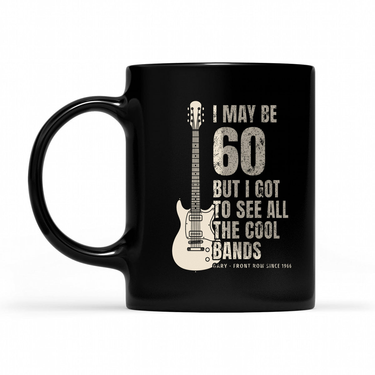 I May Be Old But I Got to See All the Cool Bands Personalized Shirt - Matching black mug