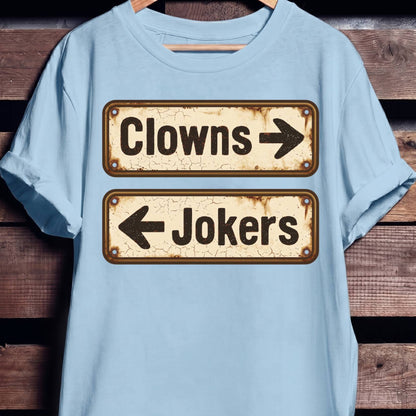 Clowns Jokers Rusty Sign Tee
