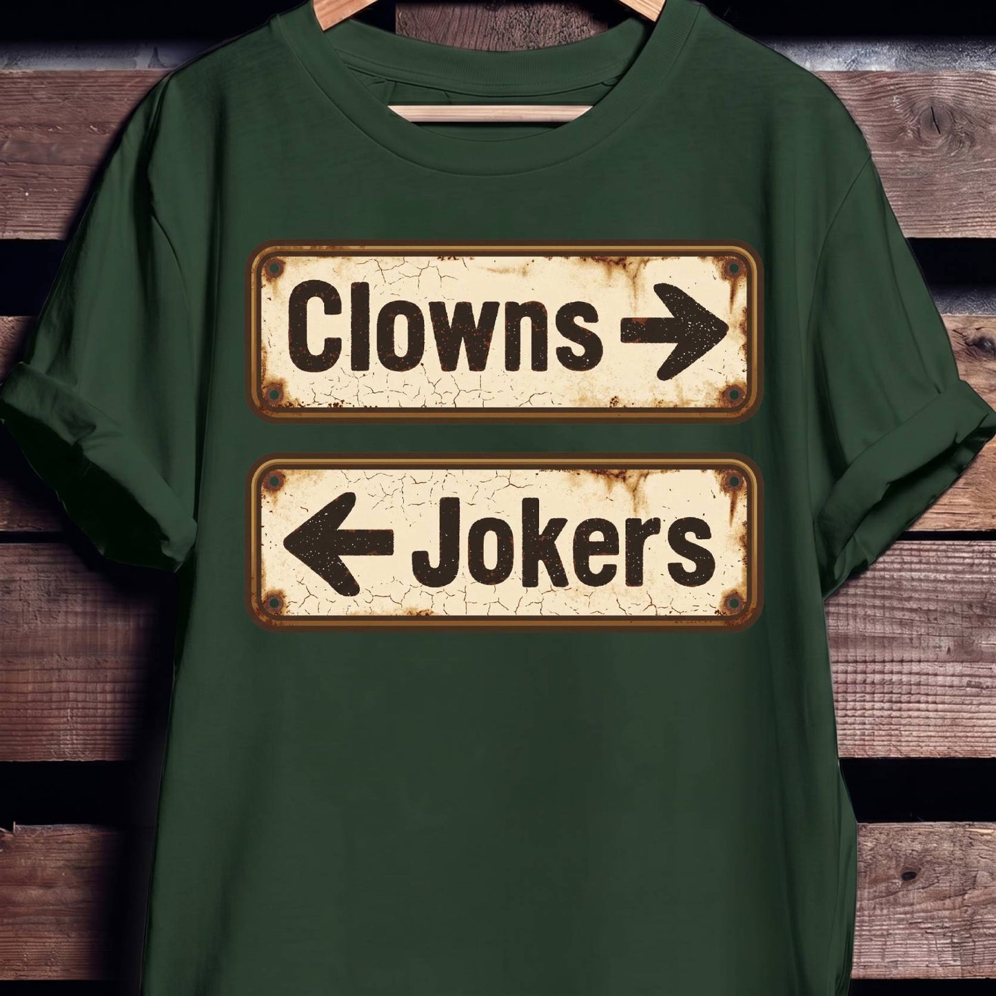 Clowns Jokers Rusty Sign Tee