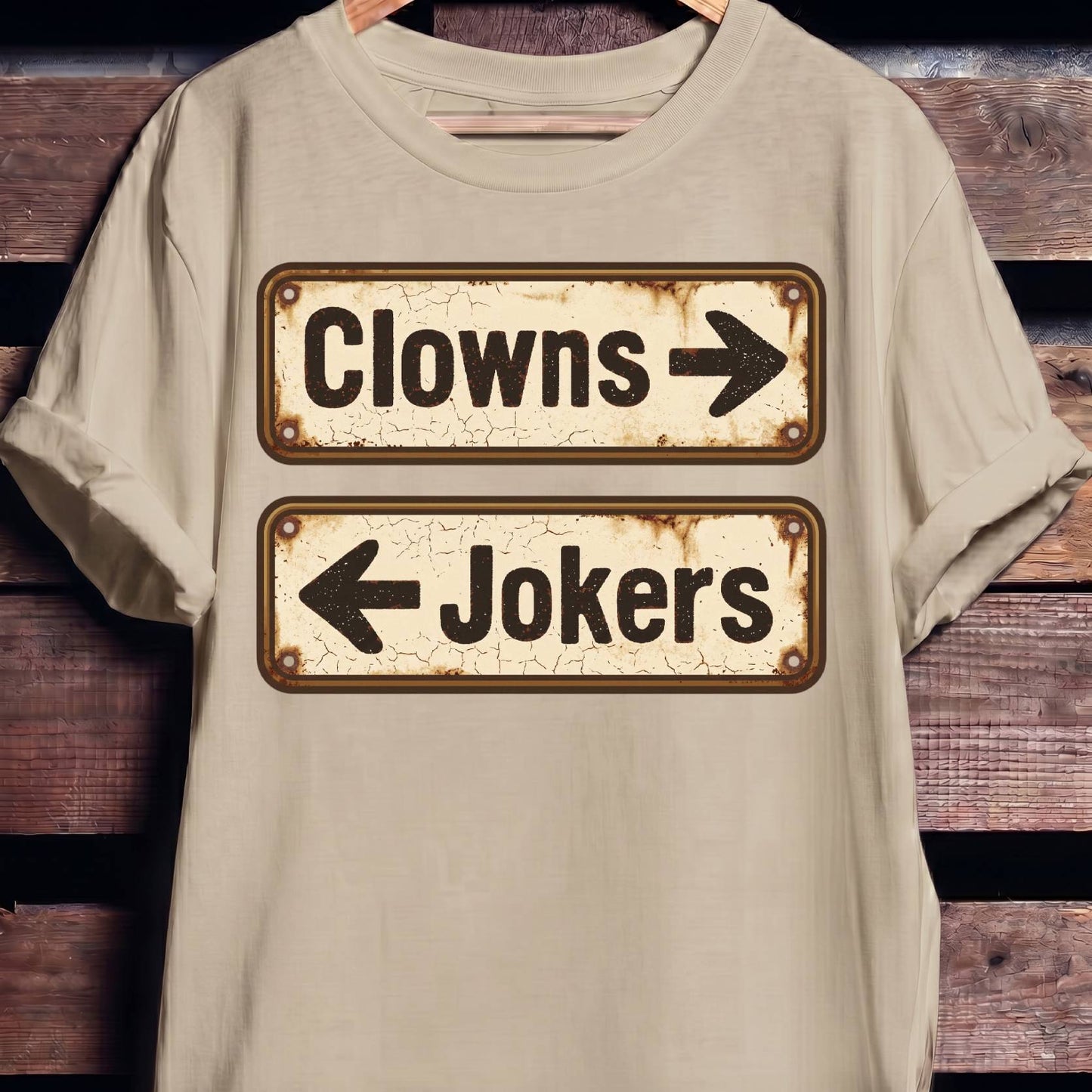 Clowns Jokers Rusty Sign Tee