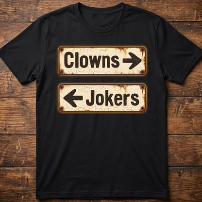 Clowns Jokers Rusty Sign Tee