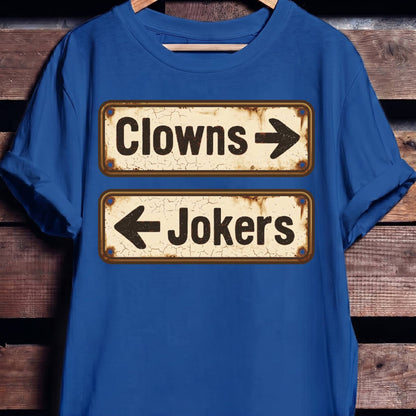Clowns Jokers Rusty Sign Tee