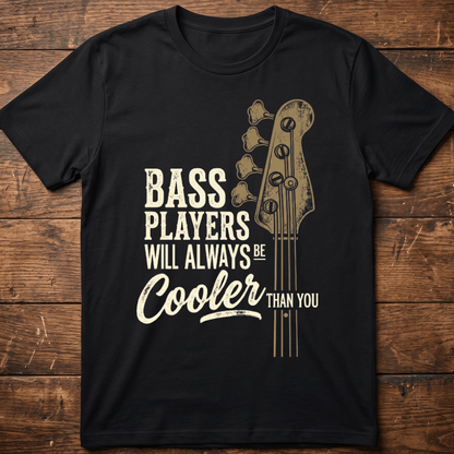 Cooler Than You Bassist Graphic T-Shirt - The Music Frontiers