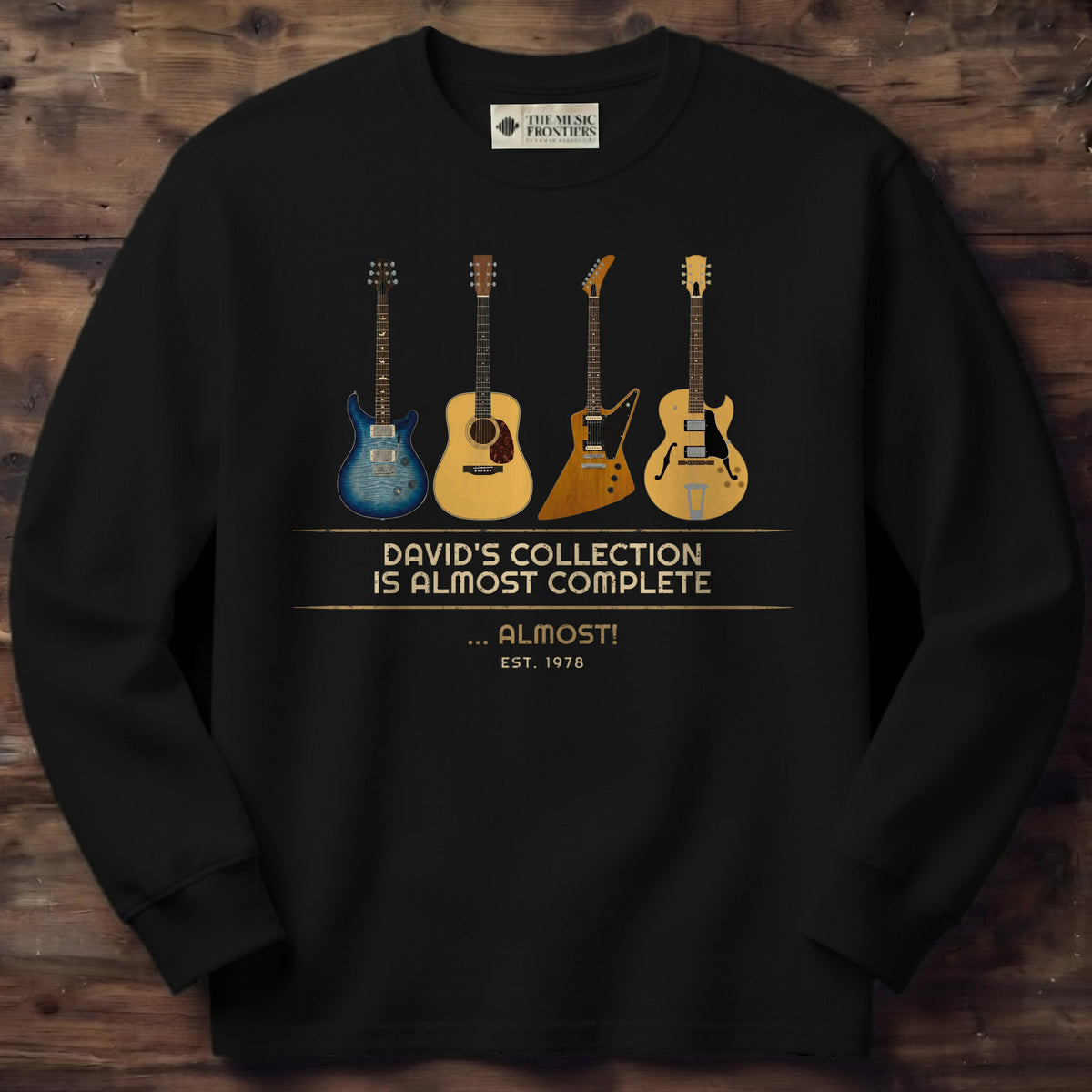 Black long sleeve shirt with the personalized My Collection Is Almost Complete Guitar design
