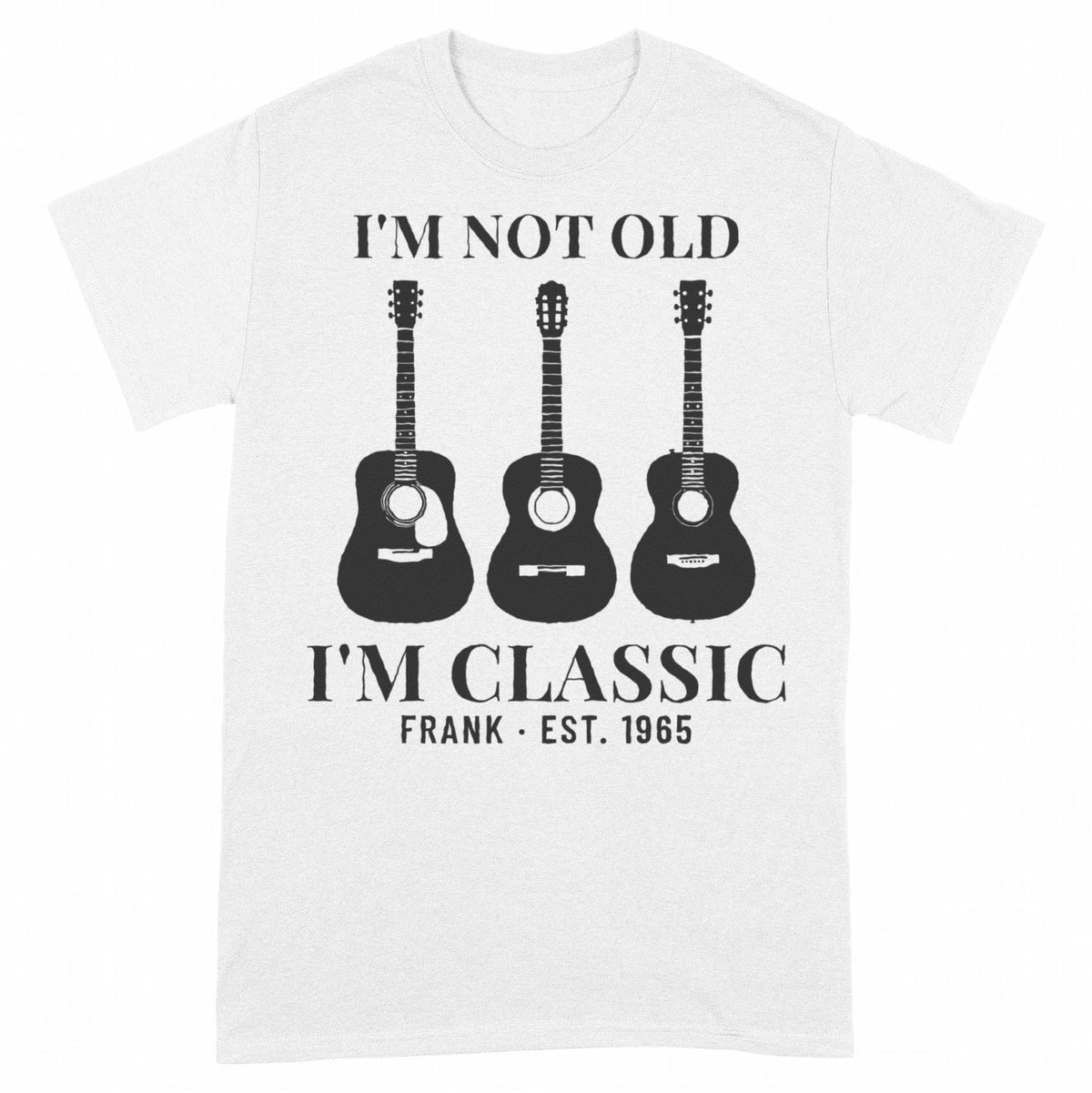 I'm Not Old, I'm Classic Personalized Guitar Shirt with Year - White Unisex Standard T-Shirt, front