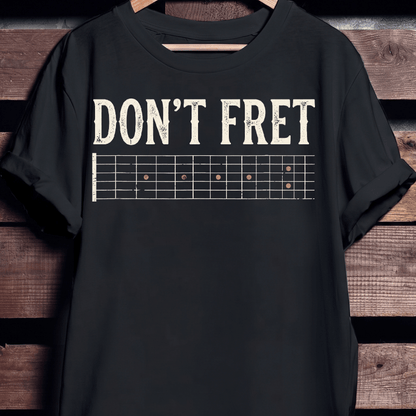 "Don't Fret" Guitar Tee - The Music Frontiers