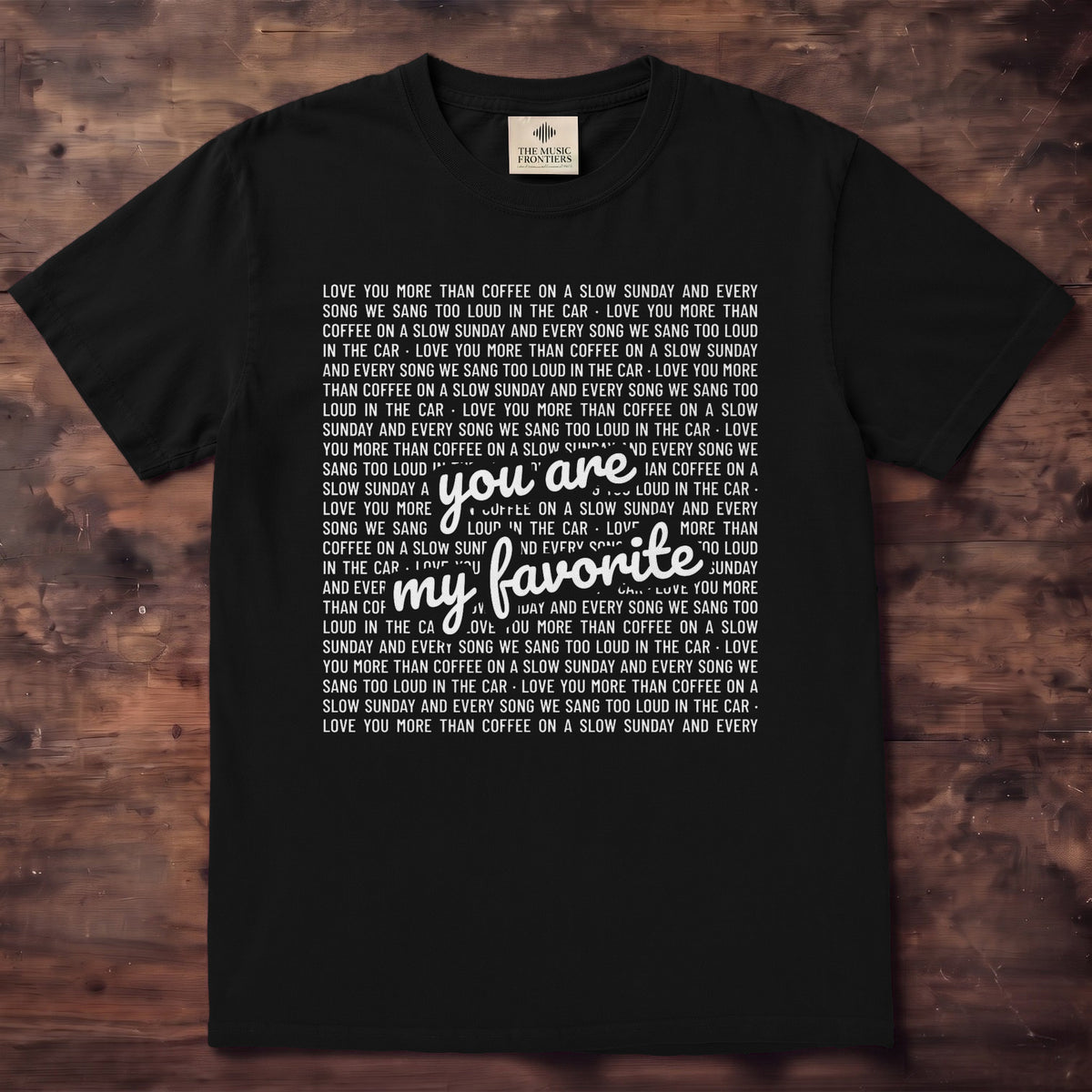 Butter Comfort Colors tee filled with small repeated words and a big red handwritten line, you are my favorite