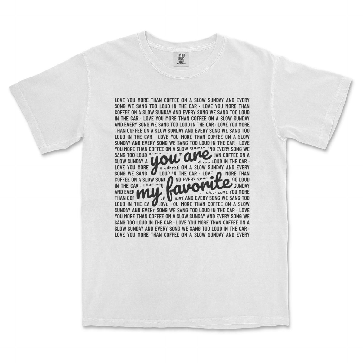 Your Words Shirt – Custom Text Fill with Handwritten Line - White garment-dyed tee, front