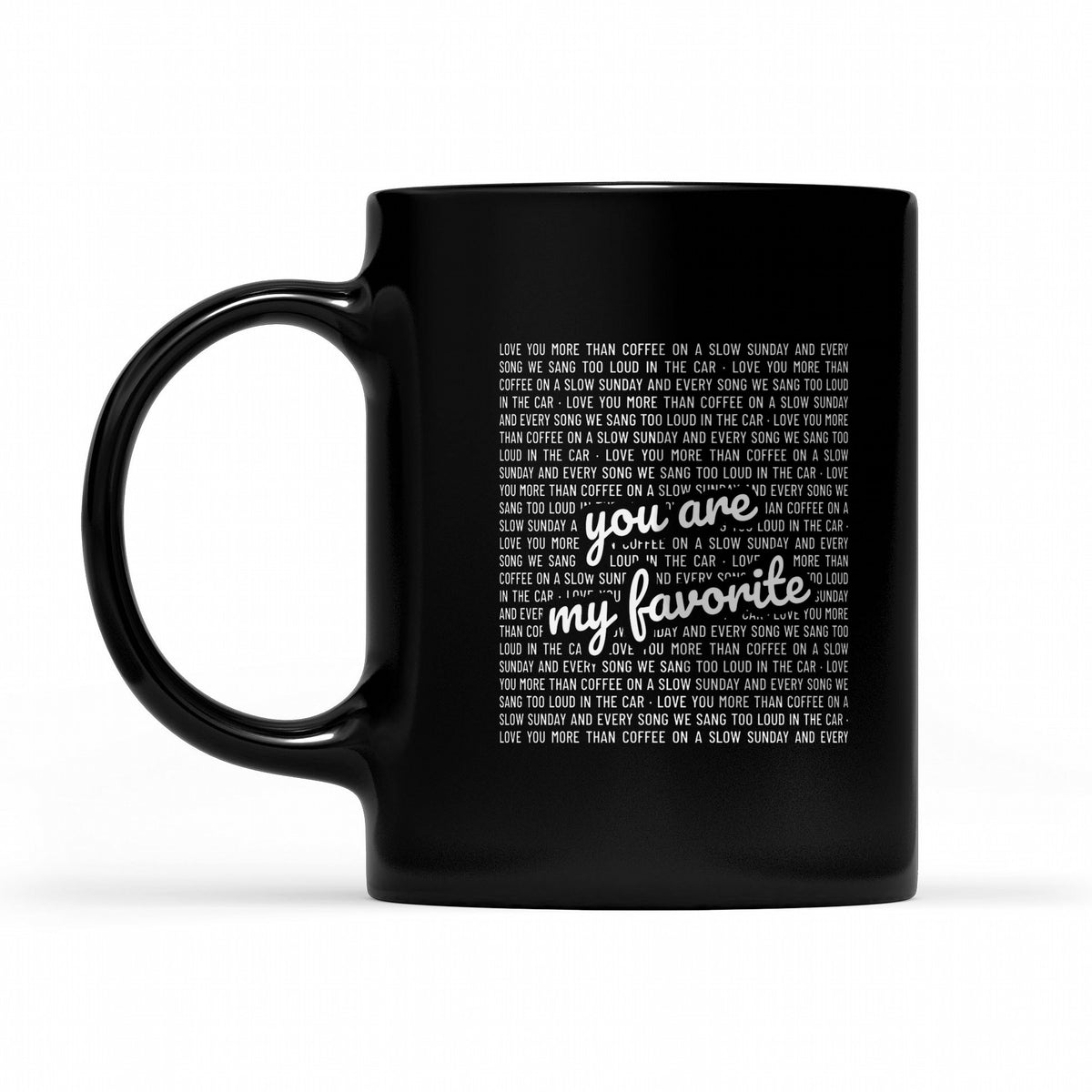 Your Words Shirt – Custom Text Fill with Handwritten Line - matching black mug