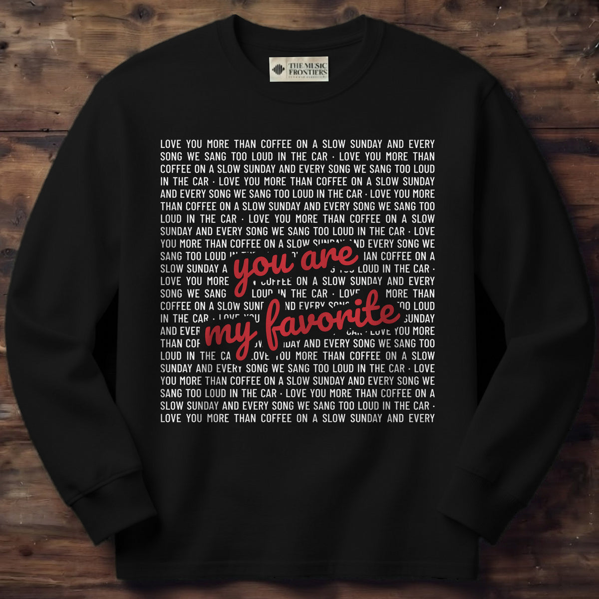 Black long sleeve shirt with the personalized Your Words design