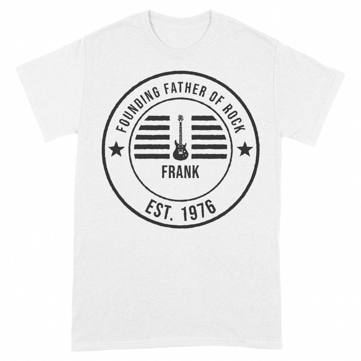 Founding Father of Rock Personalized Dad Badge Shirt - White classic tee, front