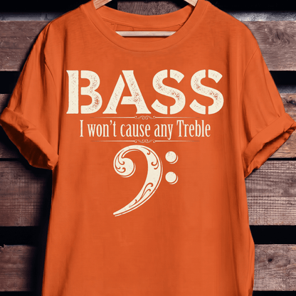 Funny No Treble Bassist Graphic Tee - The Music Frontiers