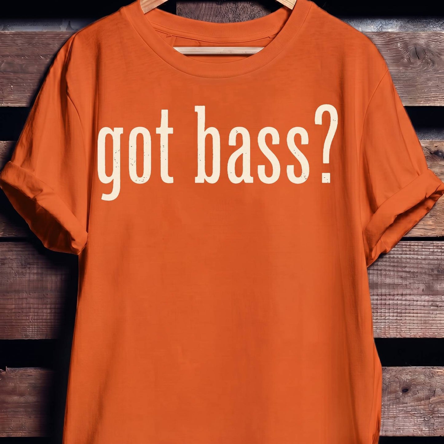 Got Bass Funny Slogan Tee - The Music Frontiers