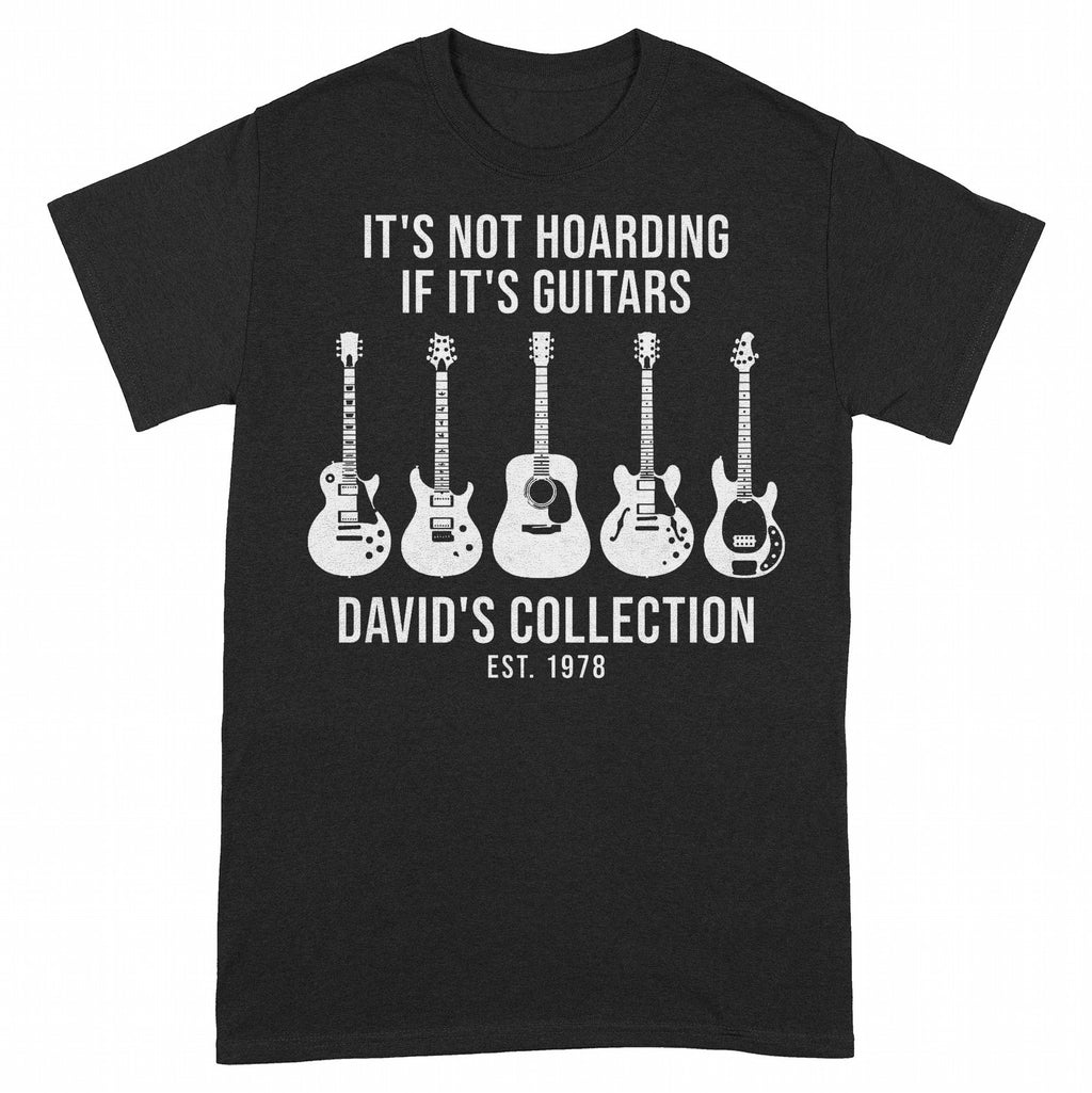 It's Not Hoarding If It's Guitars Personalized Collection Shirt - Black Unisex Standard T-Shirt, front