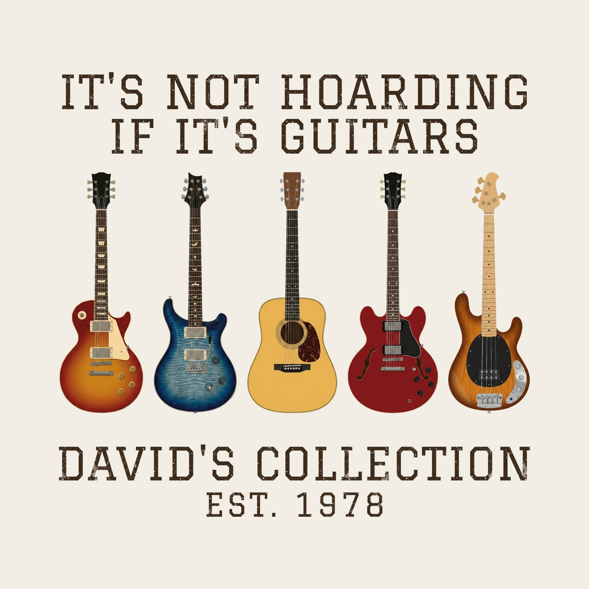 It's Not Hoarding If It's Guitars Collection design artwork on its own, personalized with your details