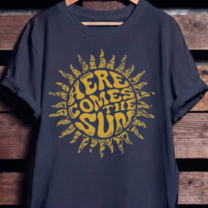 Here Comes The Sun Tee