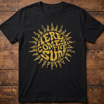 Here Comes The Sun Tee
