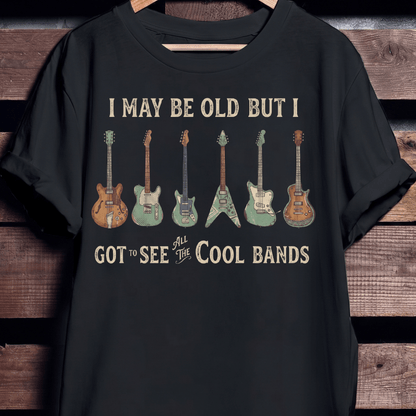 I May Be Old Cool Bands T-shirt - The Music Frontiers