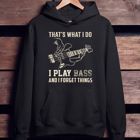 I Play Bass Forget Things