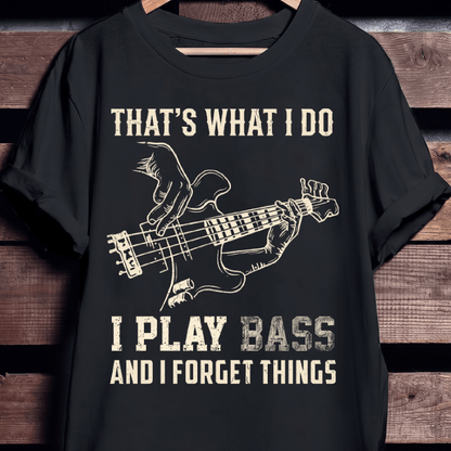 I Play Bass Forget Things - The Music Frontiers