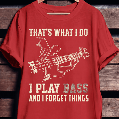 I Play Bass Forget Things - The Music Frontiers