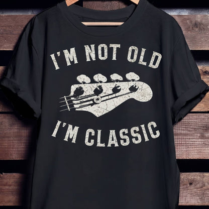 I’m Not Old I’m Classic Bassist T-Shirt