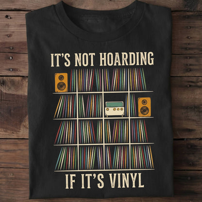 It's Not Hoarding Vinyl Tee