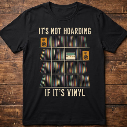 It's Not Hoarding Vinyl Tee