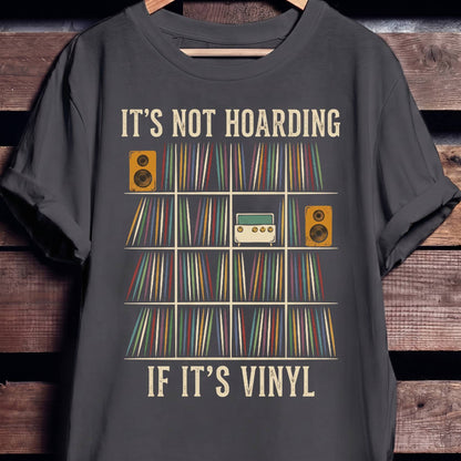 It's Not Hoarding Vinyl Tee