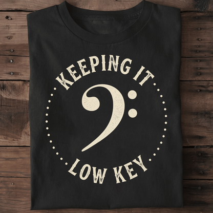 Keeping It Low Key Bassist Tee - The Music Frontiers