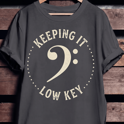 Keeping It Low Key Bassist Tee - The Music Frontiers