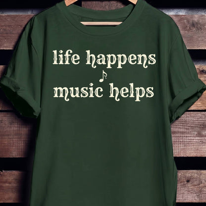 Life Happens Music Helps Tee