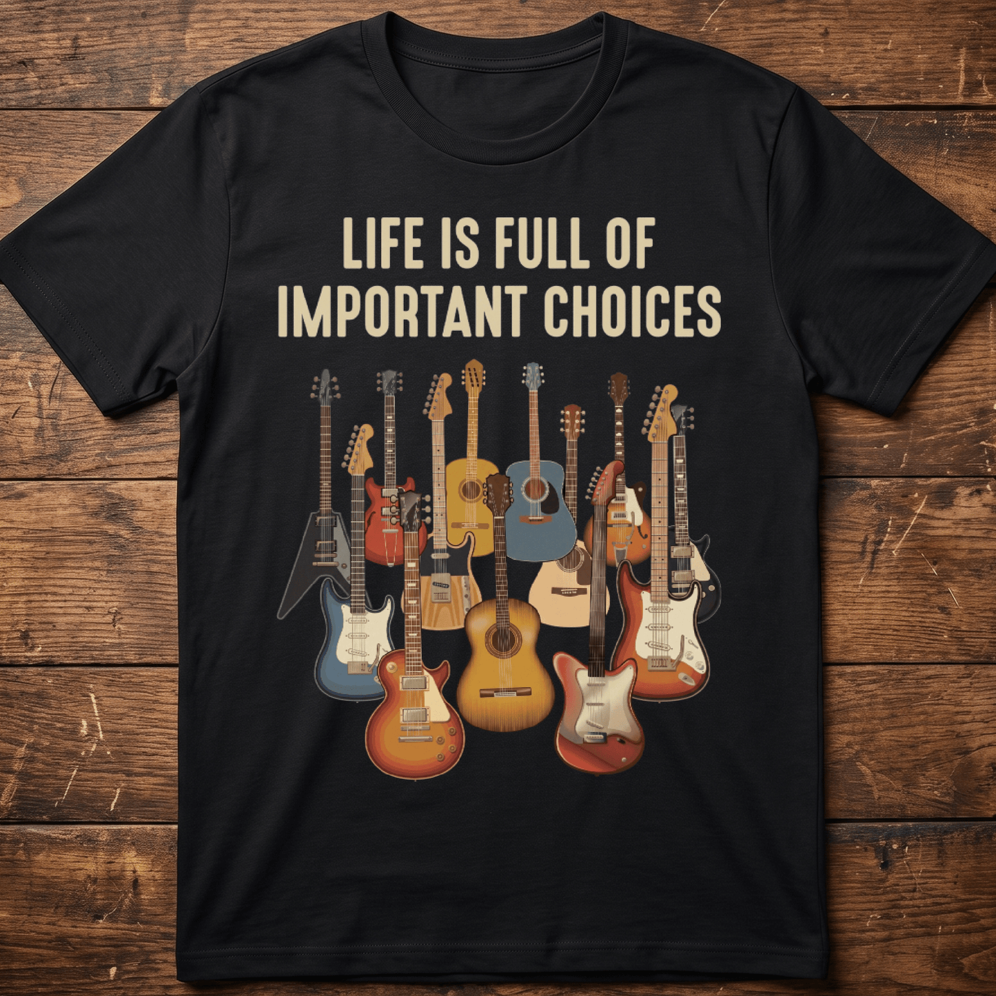 Life Is Full Of Important Choices Guitar T-shirt - The Music Frontiers