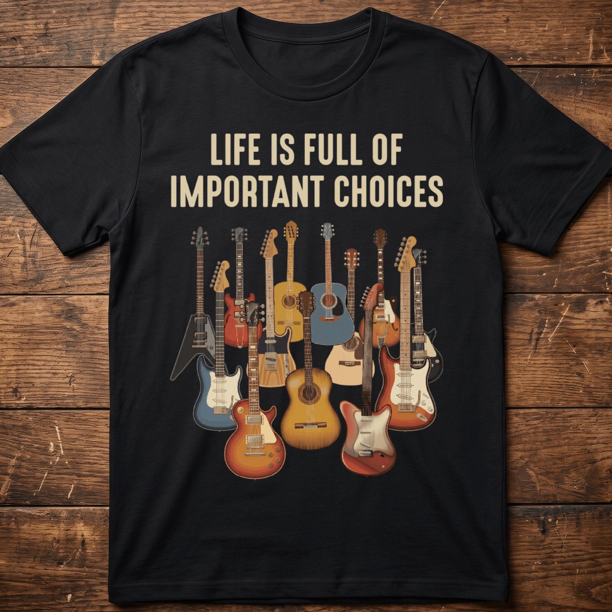 Life Is Full Of Important Choices Guitar T-shirt - The Music Frontiers