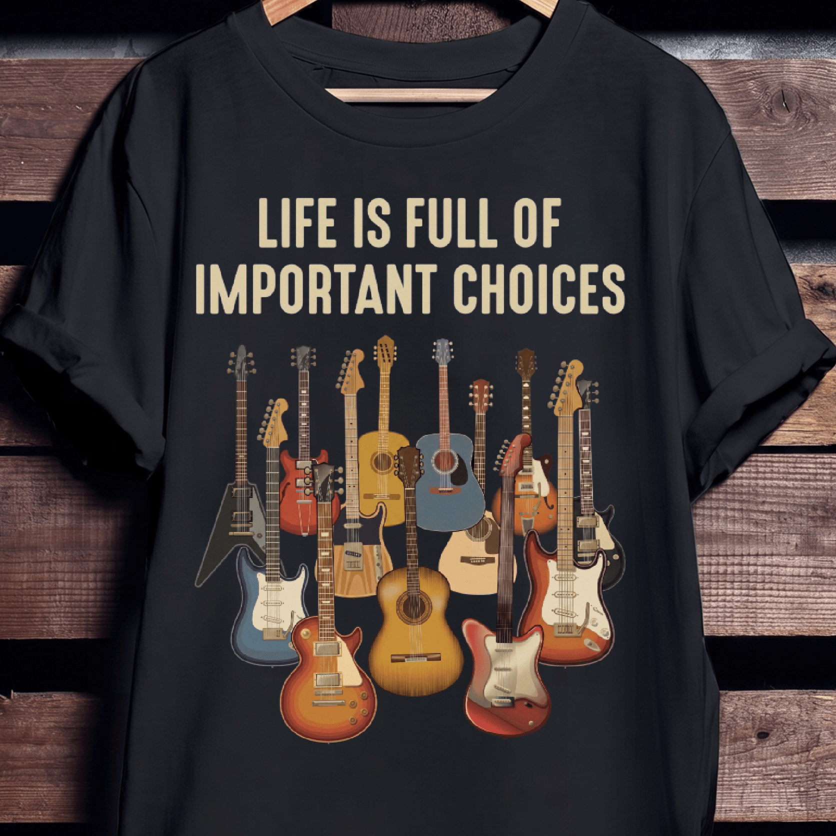 Life Is Full Of Important Choices Guitar T-shirt - The Music Frontiers