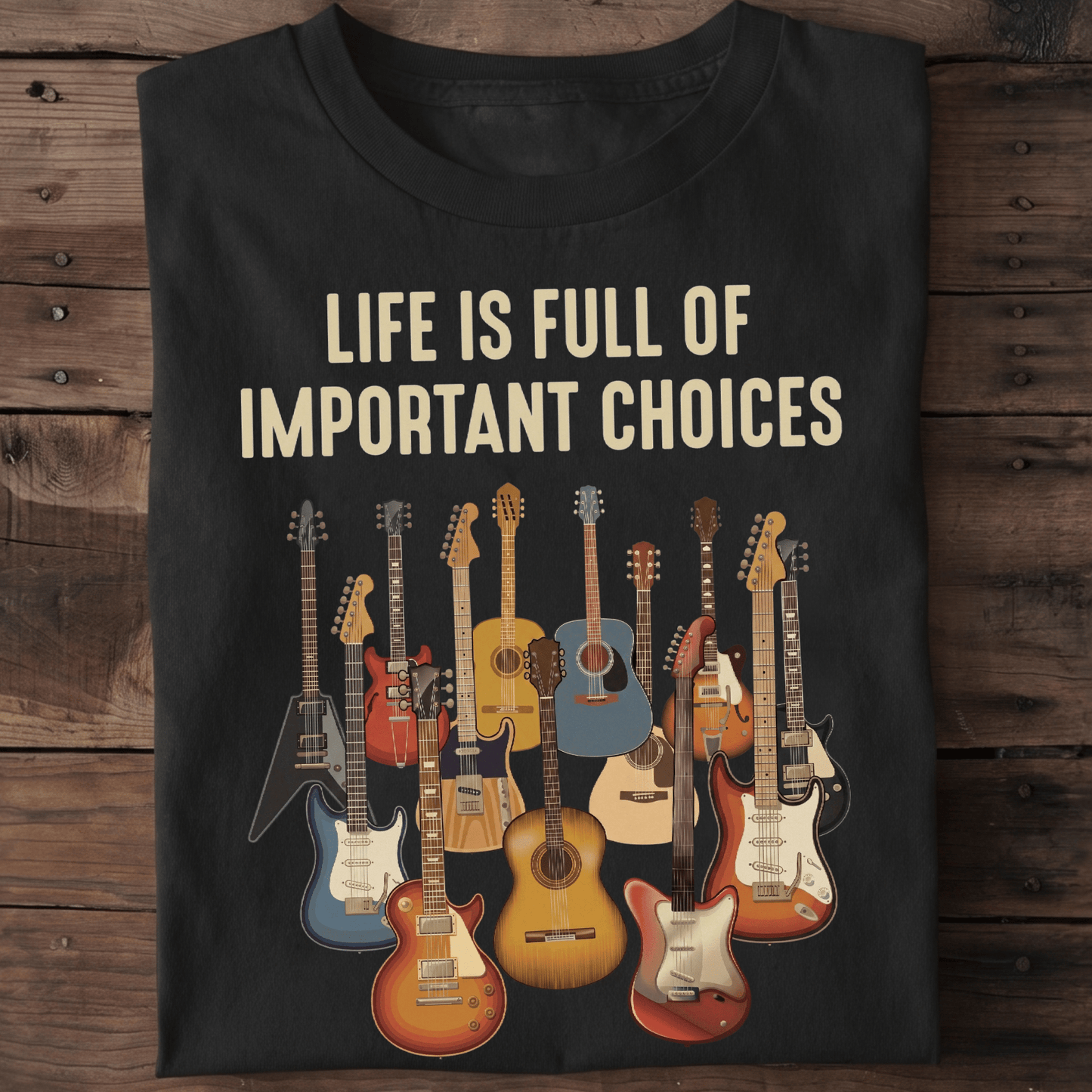 Life Is Full Of Important Choices Guitar T-shirt - The Music Frontiers