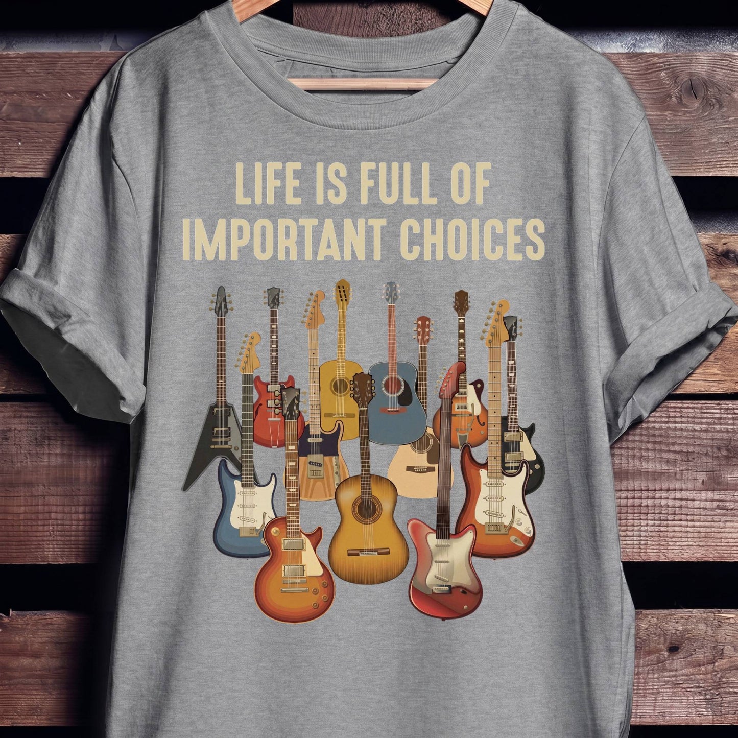 Life Is Full Of Important Choices Guitar T-shirt - The Music Frontiers
