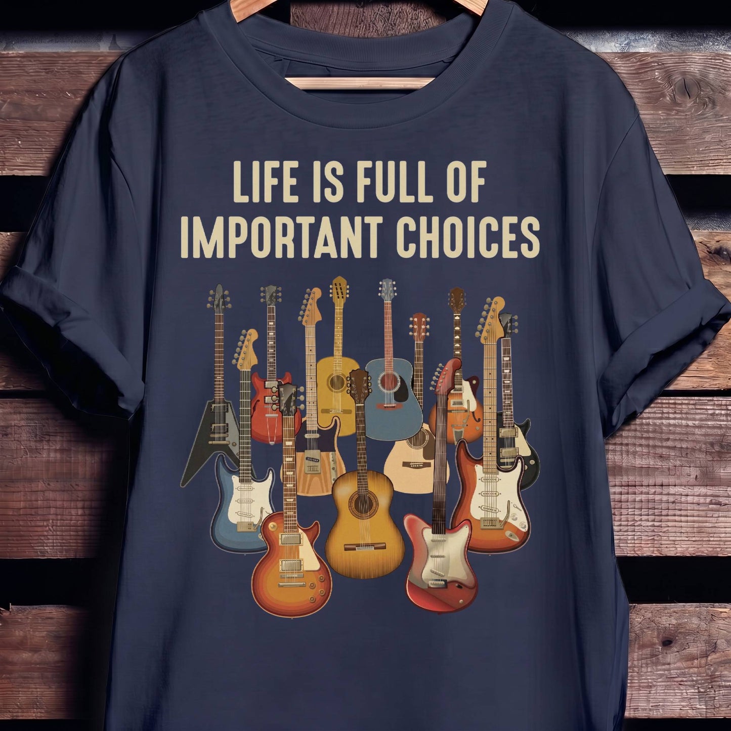 Life Is Full Of Important Choices Guitar T-shirt - The Music Frontiers