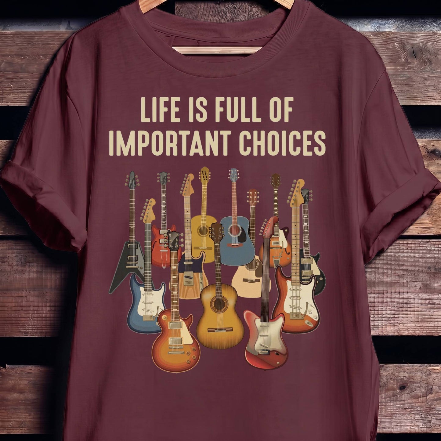 Life Is Full Of Important Choices Guitar T-shirt - The Music Frontiers